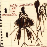 Purchase Holly Golightly & The Brokeoffs - Nobody Will Be There