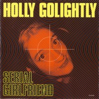 Purchase Holly Golightly - Serial Girlfriend