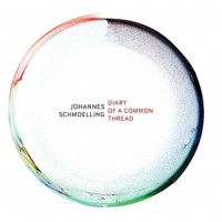 Purchase Johannes Schmoelling - Diary Of A Common Thread