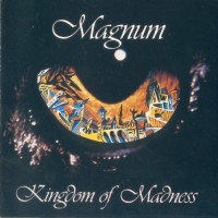 Purchase Magnum - Kingdom Of Madness (Remastered 2005) CD1