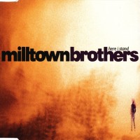 Purchase Milltown Brothers - Here I Stand (CDS)