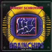 Purchase Robert Schroeder - Brainchips (Vocal Version)