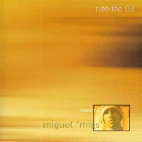 Purchase VA - Miguel Migs - Nite: Life 03