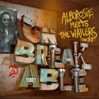 Purchase Alborosie - Unbreakable: Alborosie Meets The Wailers United