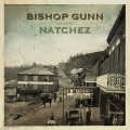 Buy Bishop Gunn - Natchez Mp3 Download