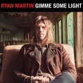 Buy Ryan Martin - Gimme Some Light Mp3 Download