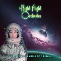 Purchase The Night Flight Orchestra - Sometimes The World Ain't Enough