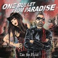 Buy Die So Fluid - One Bullet From Paradise Mp3 Download