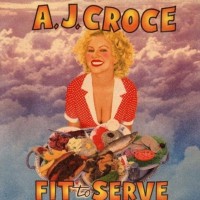 Purchase A.J. Croce - Fit To Serve