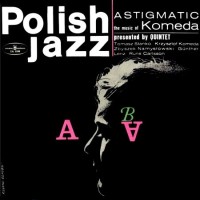 Purchase Krzysztof Komeda - Astigmatic (Vinyl)