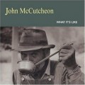 Buy John Mccutcheon - What It's Like Mp3 Download