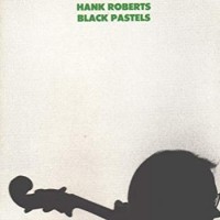 Purchase Hank Roberts - Black Pastels (Vinyl)