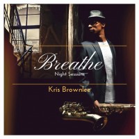 Purchase Kris Brownlee - Breathe: Night Sessions