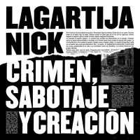 Purchase Lagartija Nick - Crimen, Sabotaje Y Creación
