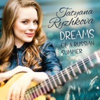 Purchase Tatyana Ryzhkova - Dreams Of A Russian Summer