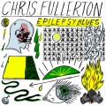 Buy Chris Fullerton - Epilepsy Blues Mp3 Download