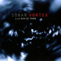 Purchase Sonar - Vortex (With David Torn)