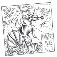Purchase Hiss Golden Messenger - Parker's Picks Vol. 1. Live At The Parish, Austin, Tx 10-18-2016
