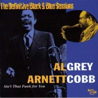 Purchase Al Grey - Ain't That Funk For You (Feat. Arnett Cobb)