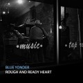 Buy Blue Yonder - Rough And Ready Heart Mp3 Download