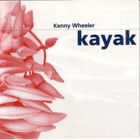 Purchase Kenny Wheeler - Kayak