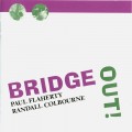 Buy Paul Flaherty - Bridge Out! (With Randall Colbourne) Mp3 Download