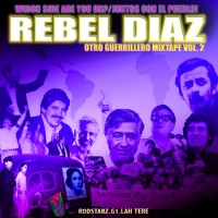 Purchase Rebel Diaz - Otro Guerrillero Mixtape Vol. 2