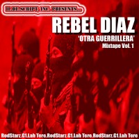 Purchase Rebel Diaz - Otra Guerrillera Mix Tape Vol. 1