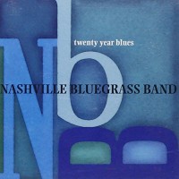 Purchase The Nashville Bluegrass Band - Twenty Year Blues