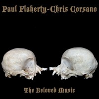 Purchase Paul Flaherty - The Beloved Music (With Chris Corsano)