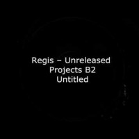 Purchase Regis - Unreleased Projects