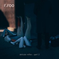 Purchase R.Roo - Delicate Reflex, Pt. 2 (EP)