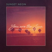Purchase Sunset Neon - You Are The Sun (Robots With Rayguns Remix) (CDS)