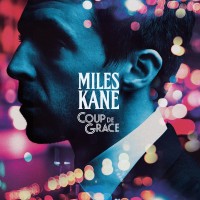Purchase Miles Kane - Coup De Grace