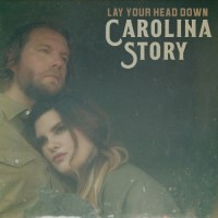Purchase Carolina Story - Lay Your Head Down