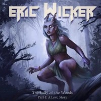 Purchase Eric Wicker - The Lady Of The Woods, Pt. 1: A Love Story