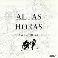 Buy Shawn & The Wolf - Altas Horas Mp3 Download