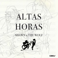 Purchase Shawn & The Wolf - Altas Horas