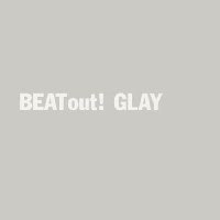 Purchase Glay - Beat Out! Anthology CD1