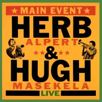 Purchase Herb Alpert & Hugh Masakela - Main Event Live (Remastered 2015)