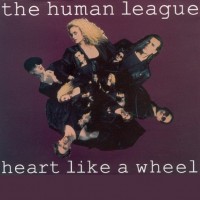Purchase The Human League - Heart Like A Wheel