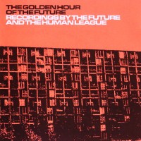 Purchase The Human League - The Golden Hour Of The Future