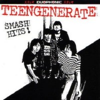 Purchase Teengenerate - Smash Hits!