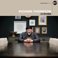 Purchase Richard Thompson - 13 Rivers