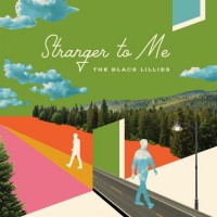 Purchase The Black Lillies - Stranger To Me