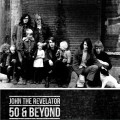Buy John The Revelator - 50 & Beyond - Volume 1 & Volume 2 CD1 Mp3 Download