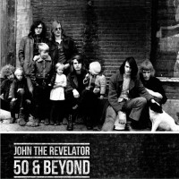 Purchase John The Revelator - 50 & Beyond - Volume 1 & Volume 2 CD1