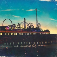 Purchase Blue Water Highway - Heartbreak City