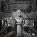 Buy Chief Keef - Mansion Musick Mp3 Download