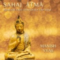 Buy Manish Vyas - Sahaj Atma Mp3 Download